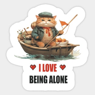 I LOVE BEING ALONE Sticker